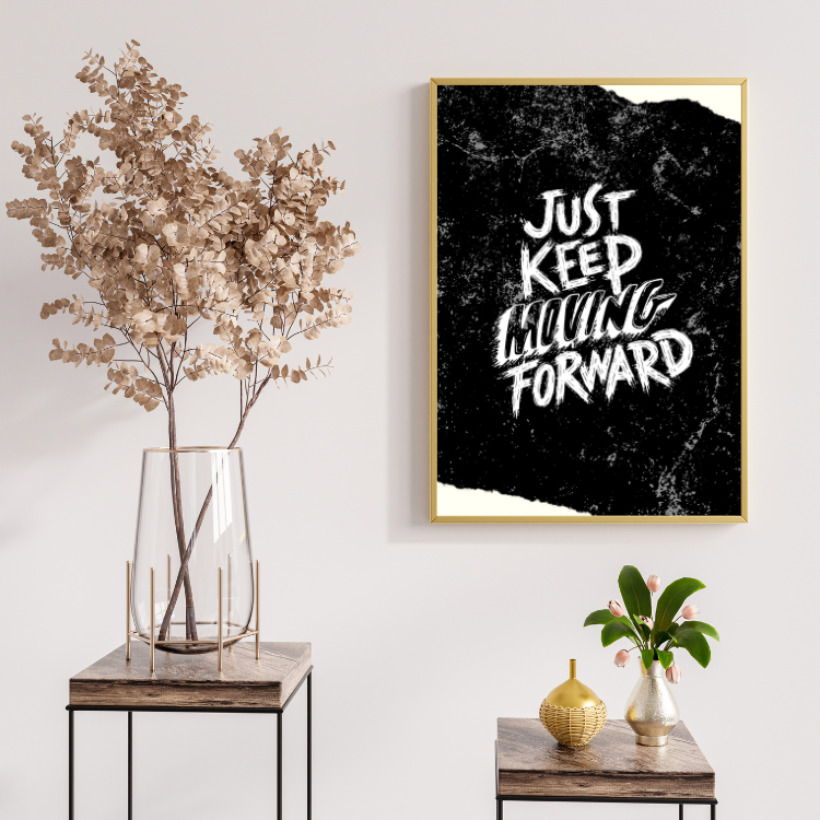Plakat Just Keep Moving Forward Kompozycja2