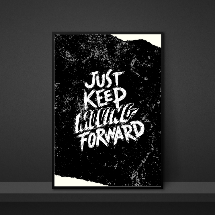 Plakat Just Keep Moving Forward Kompozycja3