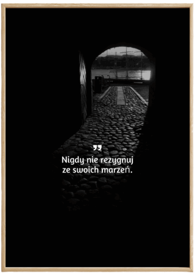 Plakat Nie Rezygnuj Z Marzeń