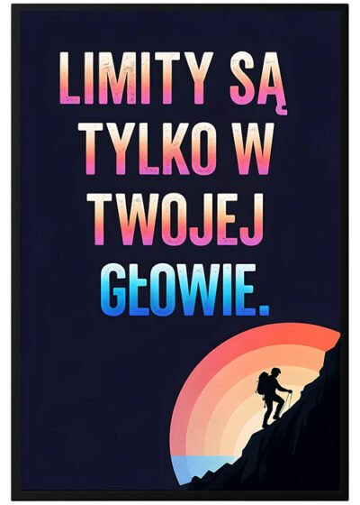 Plakat Limity Są Tylko